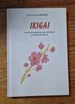 Ikigai - O Método japones para alcançar a Felicidade diária