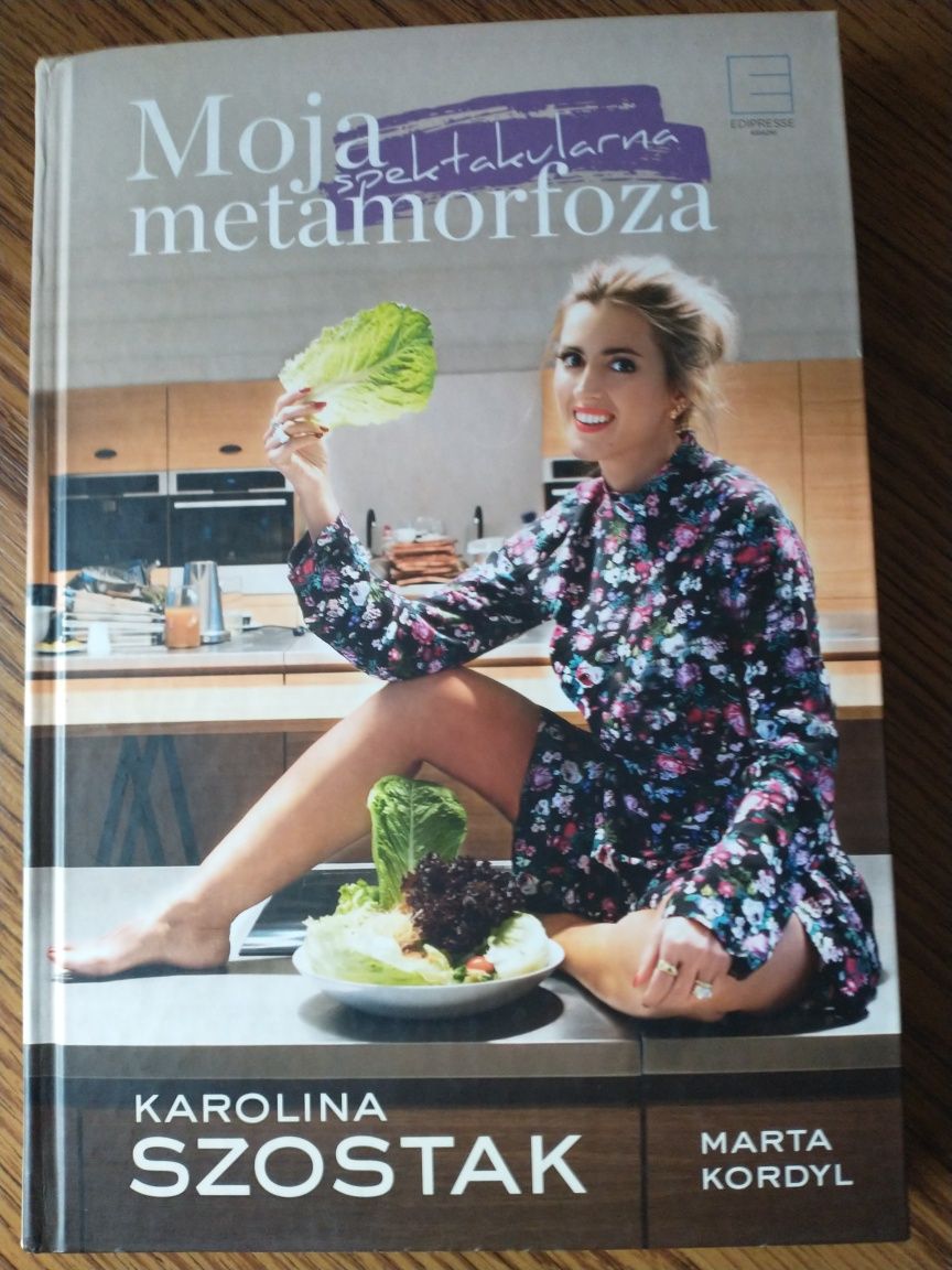 Książka "Moja spektakularna metamorfoza" Karolina Szostak