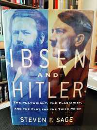 Steven F. Sage – Ibsen and Hitler: The Playwright, the Plagiarist