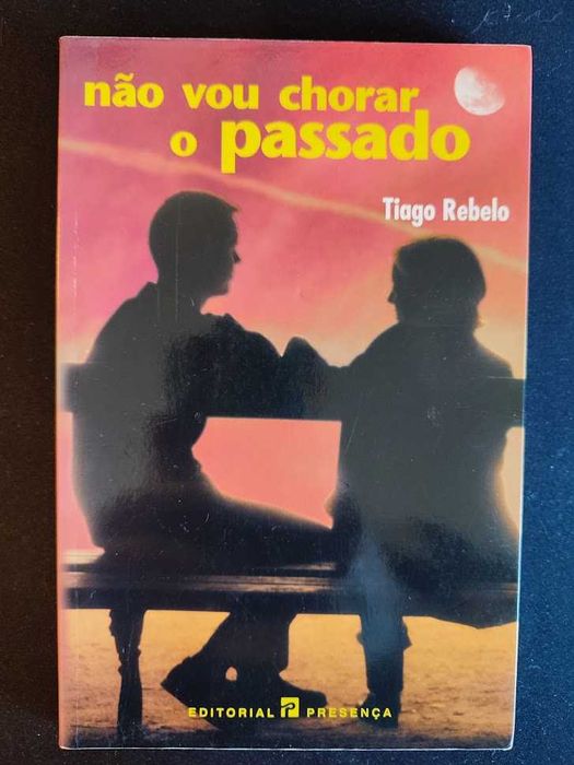 (Env. Incluído) Não Vou Chorar o Passado de Tiago Rebelo
