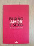 Livro Paixão Amor e Sexo