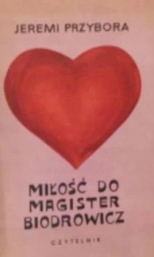 Miłość Do Magister Biodrowicz Jeremi Przybora