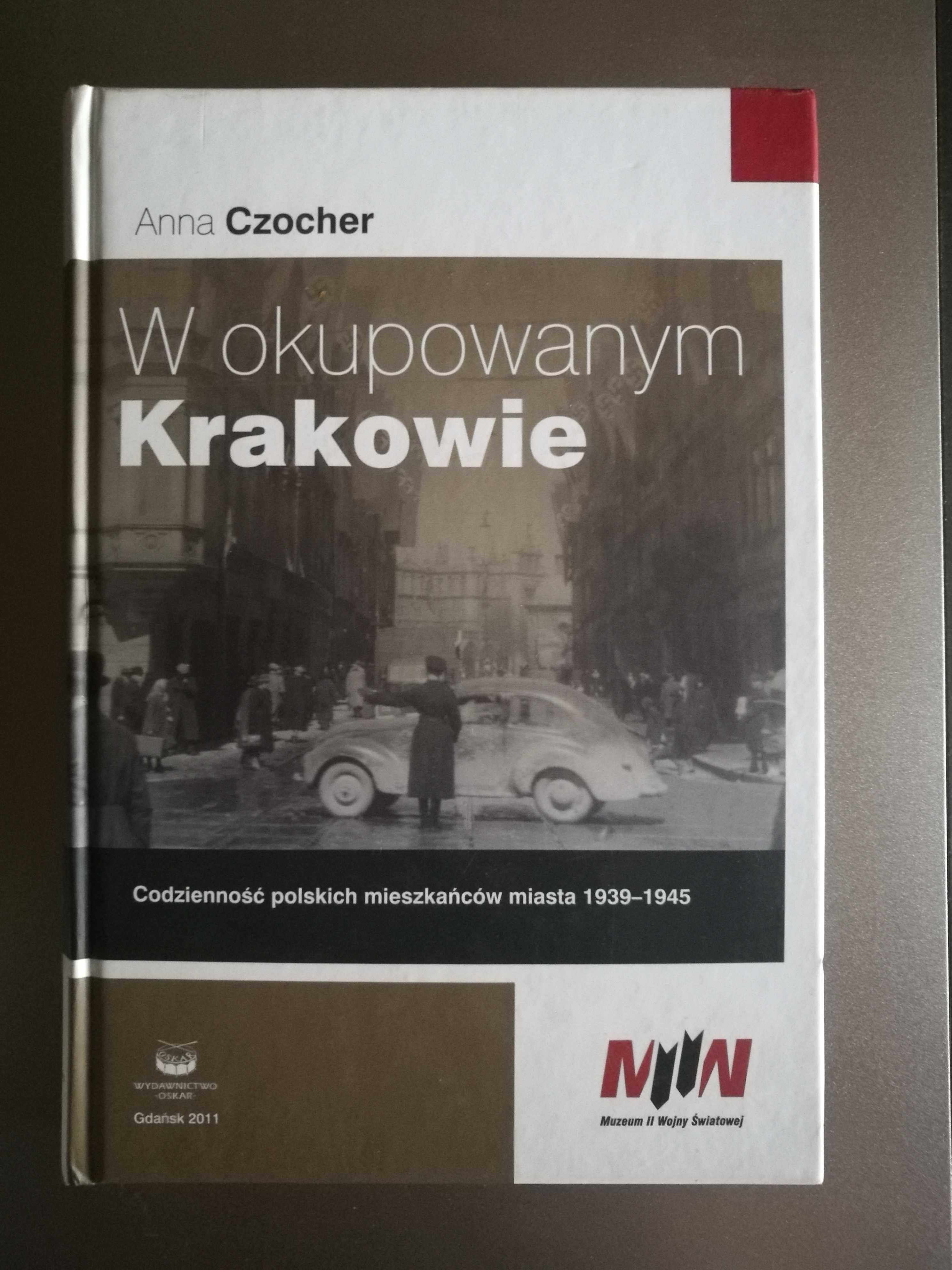 Anna Czocher  - W okupowanym Krakowie