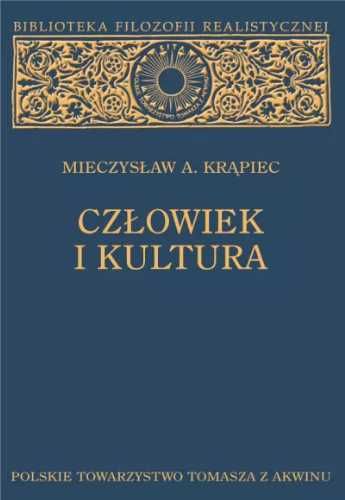 Człowiek i kultura - Mieczysław A. Krąpiec