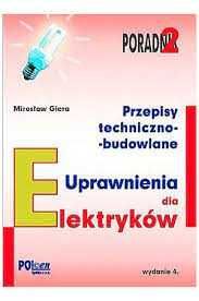Przepisy techniczno - budowlane. Uprawnienia dla elektryków
