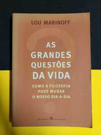 Lou Marinoff - As Grandes Questões da Vida