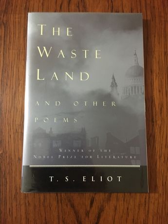 T. S. ELLIOT — “The Wasteland and other Poems”