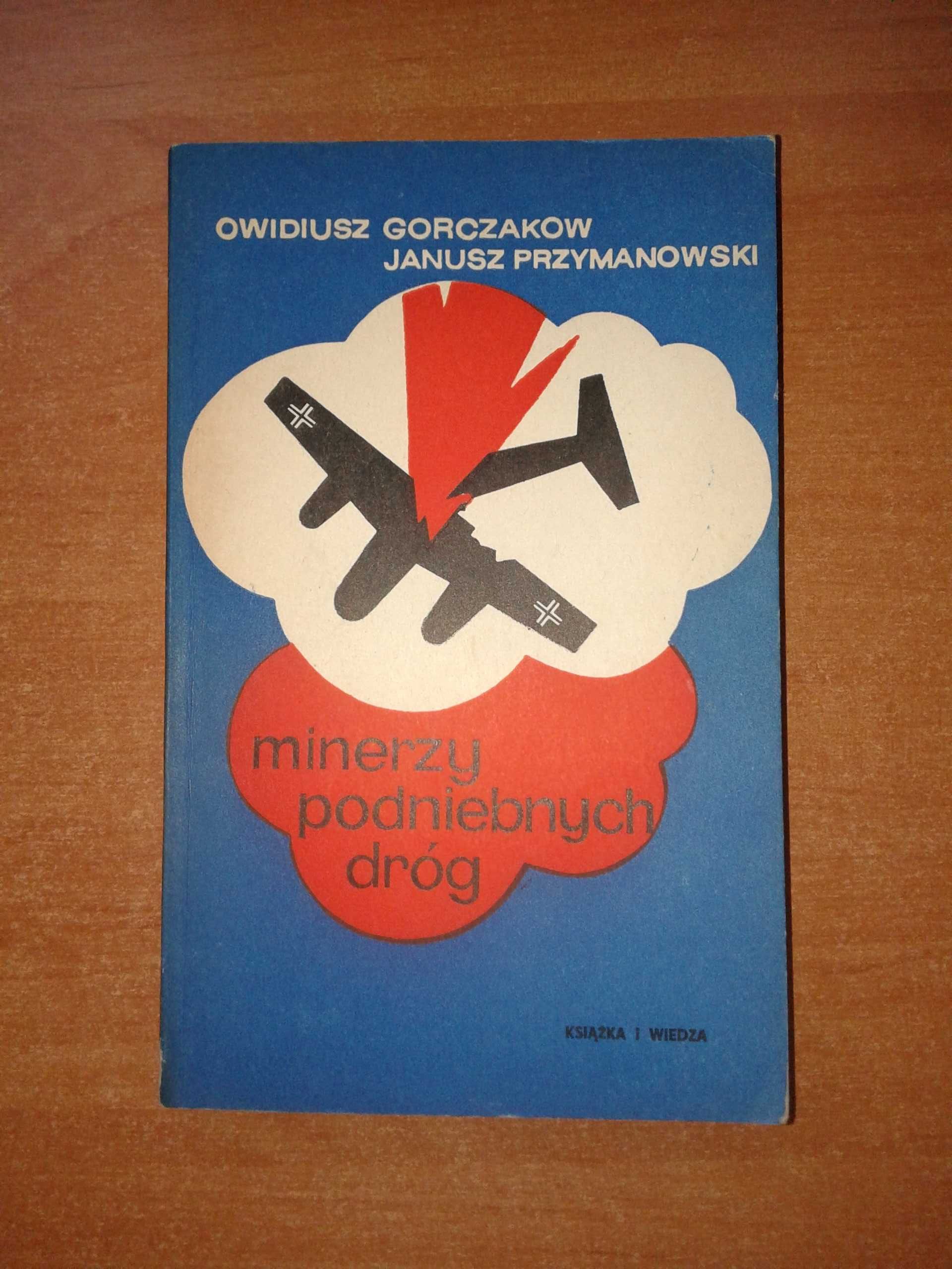 Minerzy podniebnych dróg - Owidiusz Gorczakow, Janusz Przymanowski.