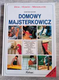 Domowy majsterkowicz dom , ogród, mieszkanie