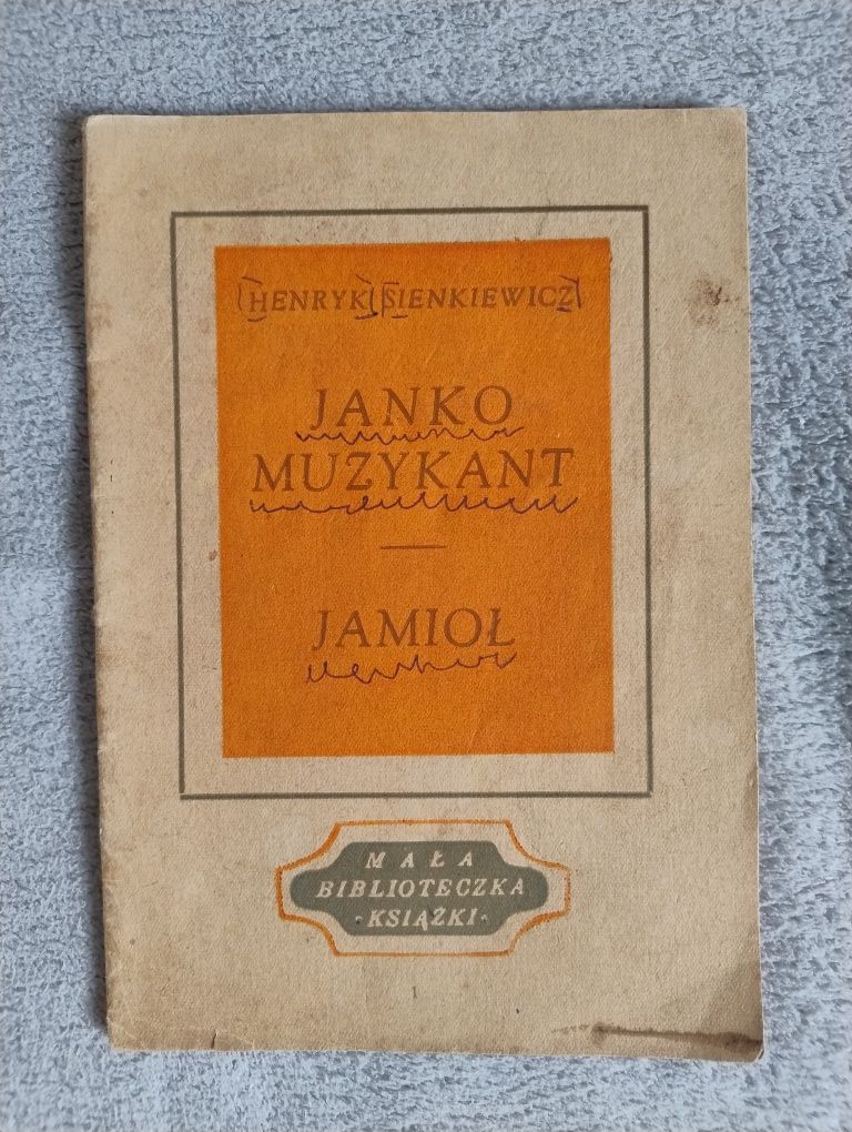 Henryk Sienkiewicz "Janko Muzykant, Jamioł" wydanie II 1946 r.