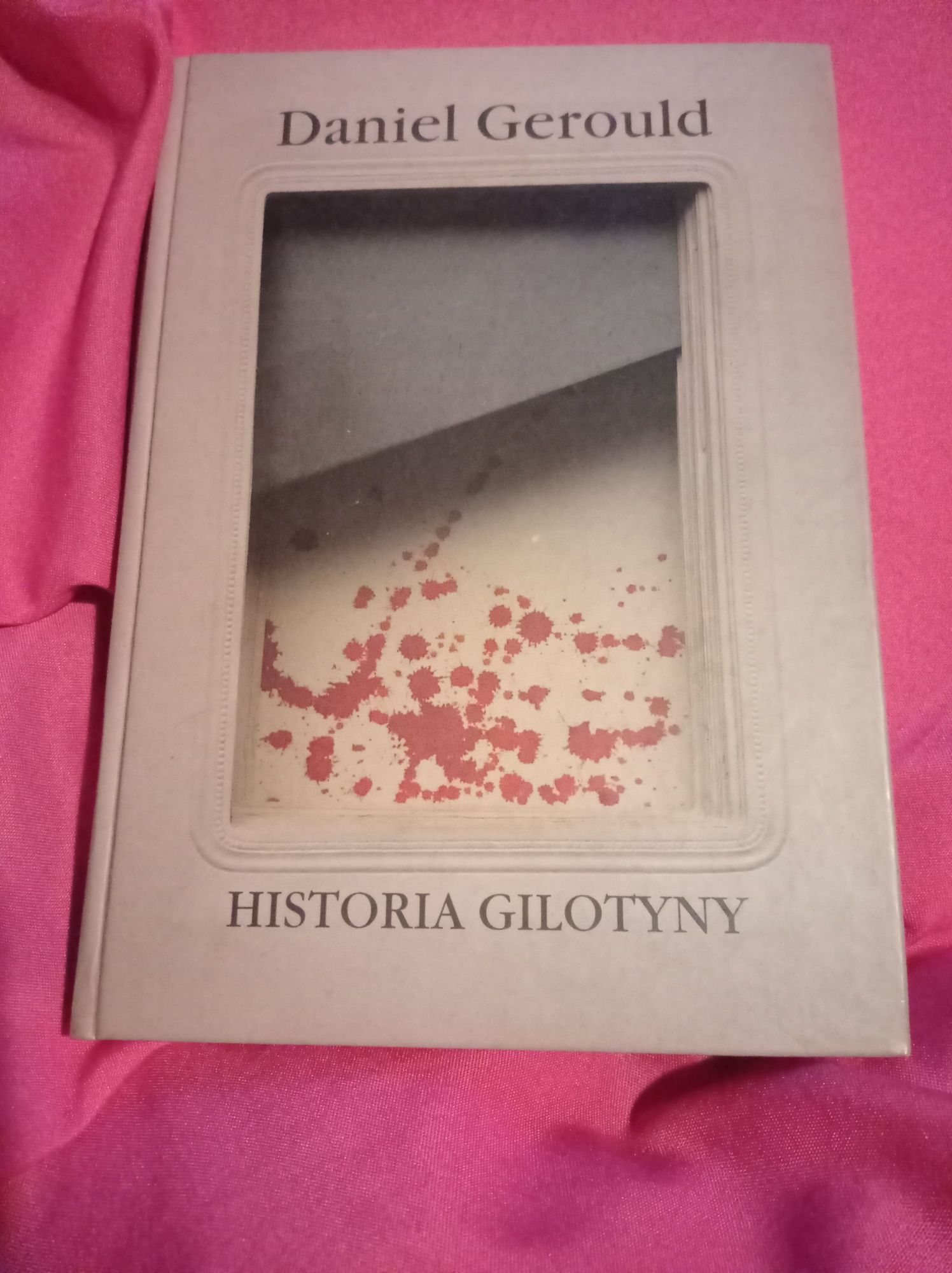Historia gilotyny, Daniel Gerould