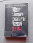 T.Strzembosz. Oddziały szturmowe konspiracyjnej Warszawy 1939-44. 1983