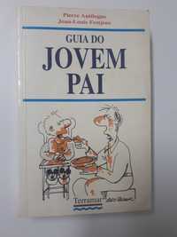 Pierre A., Jean-Louis F. - Guia do jovem pai