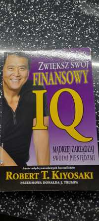 Rich Dad Robert Kiyosaki Zwiększ swój finansowy IQ