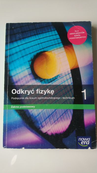 Książka do Fizyki dla liceum i technikum. Zakres podstawowy.
