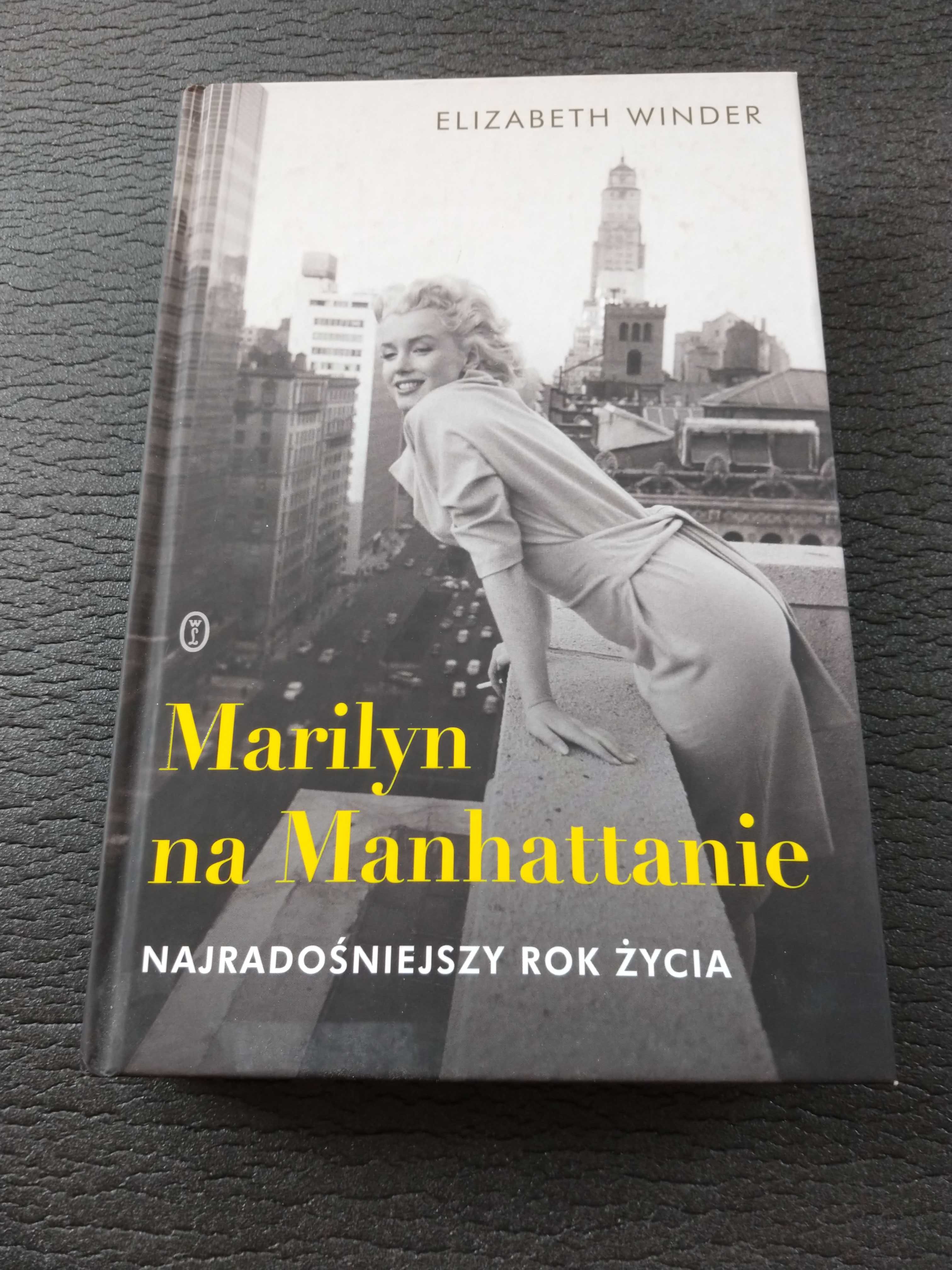 Marilyn na Manhattanie. Najradośniejszy rok życia - Winder | NOWA