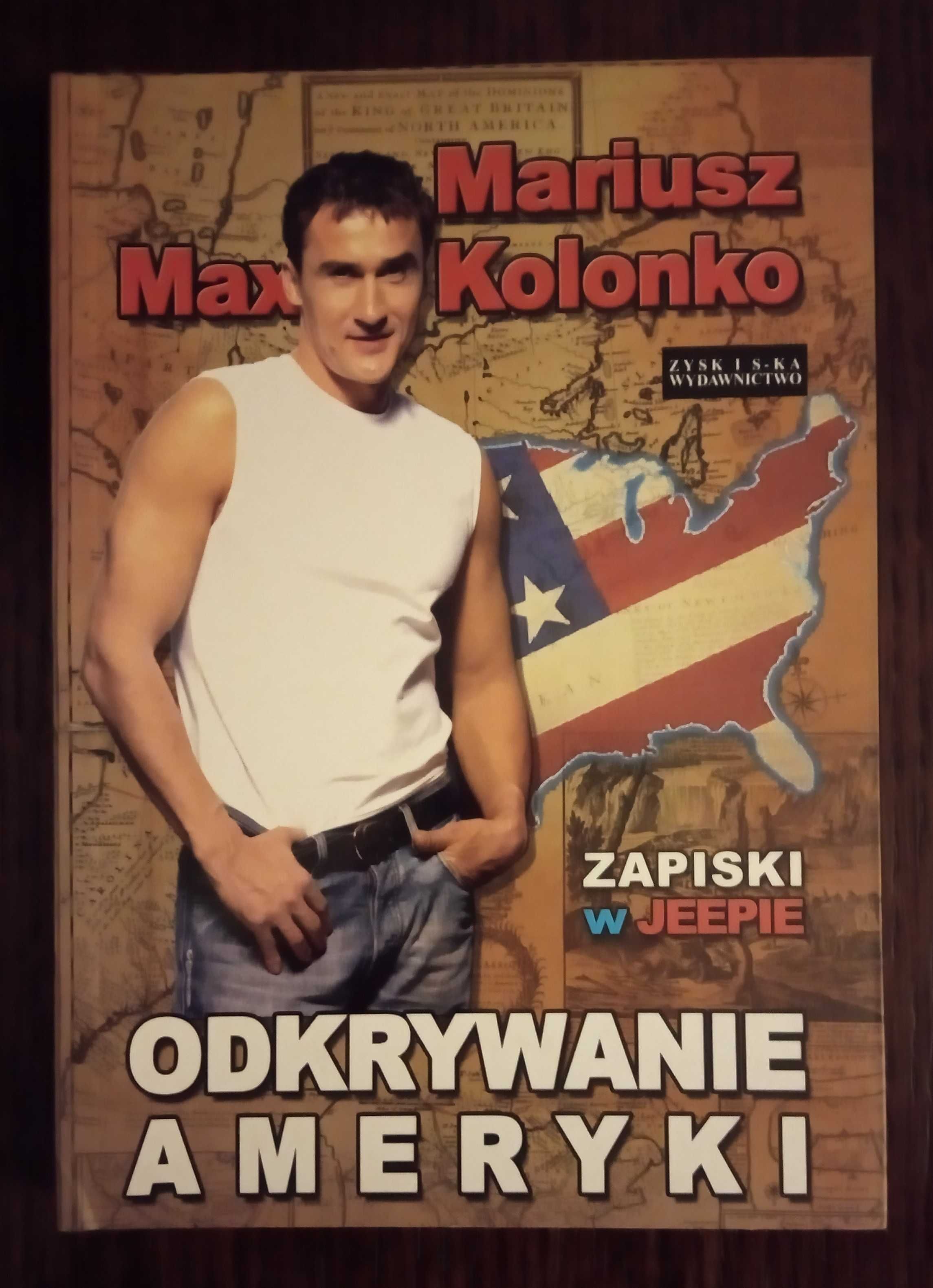 Odkrywanie Ameryki - Mariusz Max Kolonko