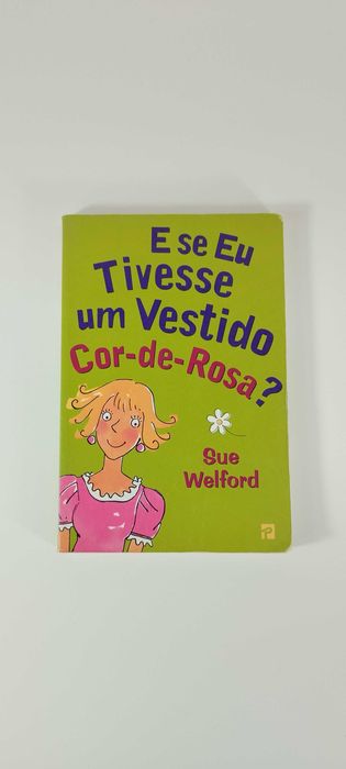 E se eu tivesse um vestido Cor-de-Rosa? de Sue Welford