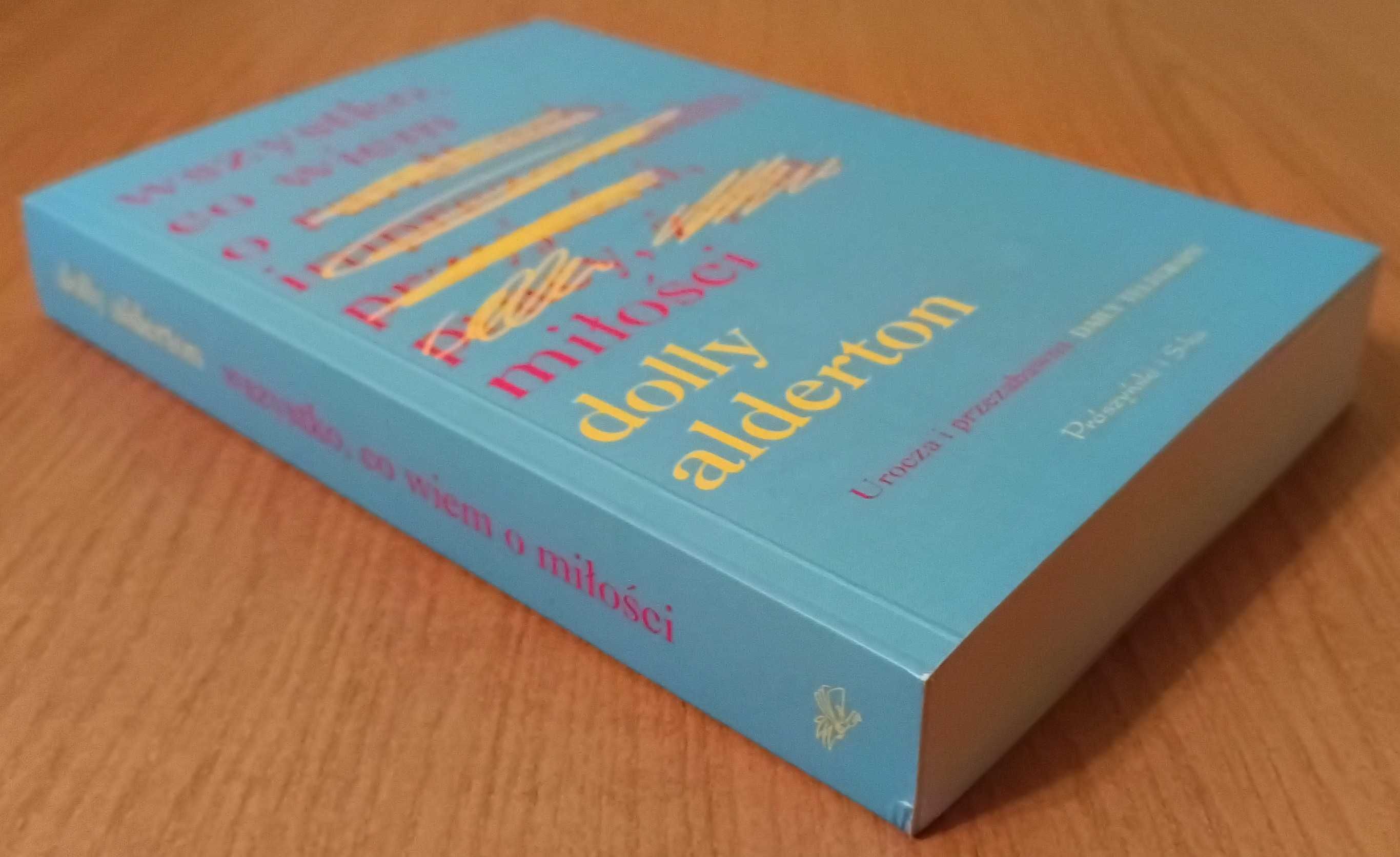 Dolly Alderton "Wszystko, co wiem o miłości"