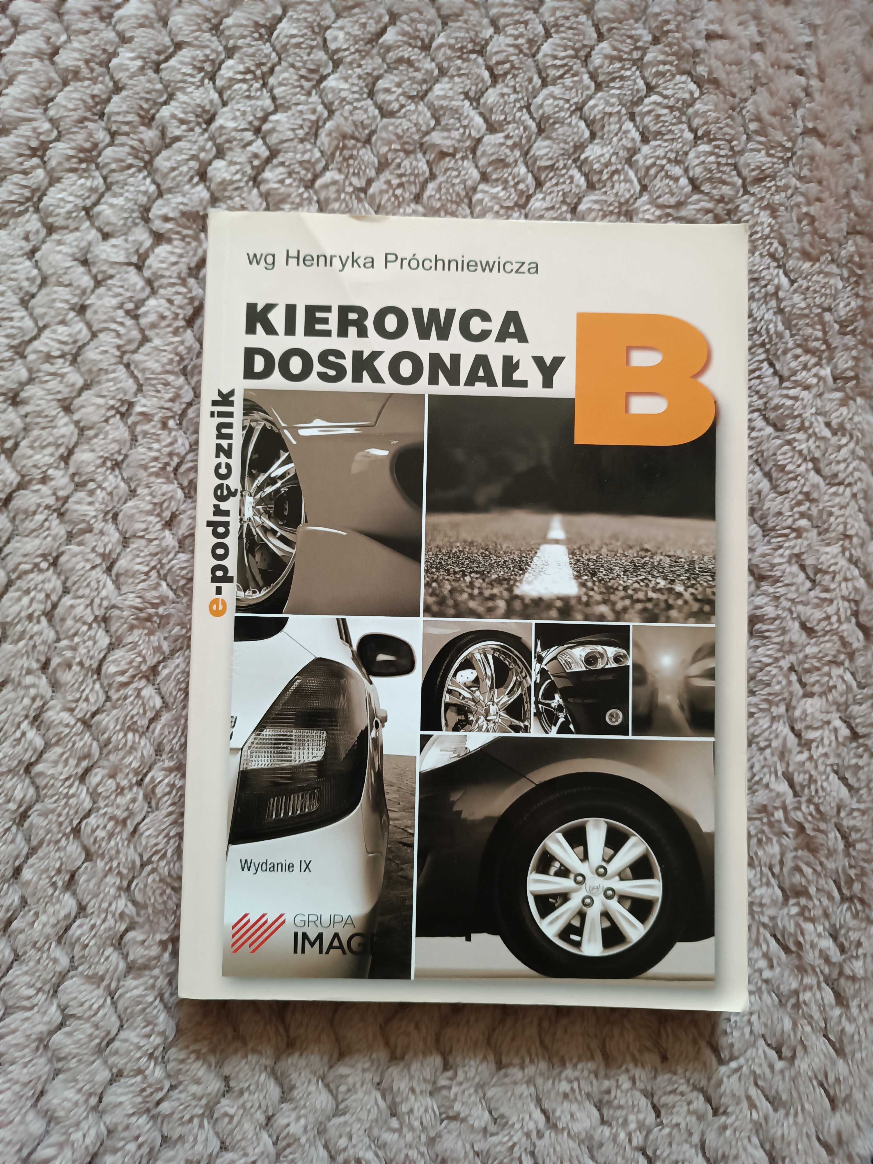 Kierowca doskonały kategoria B - podręcznik dla kursantów