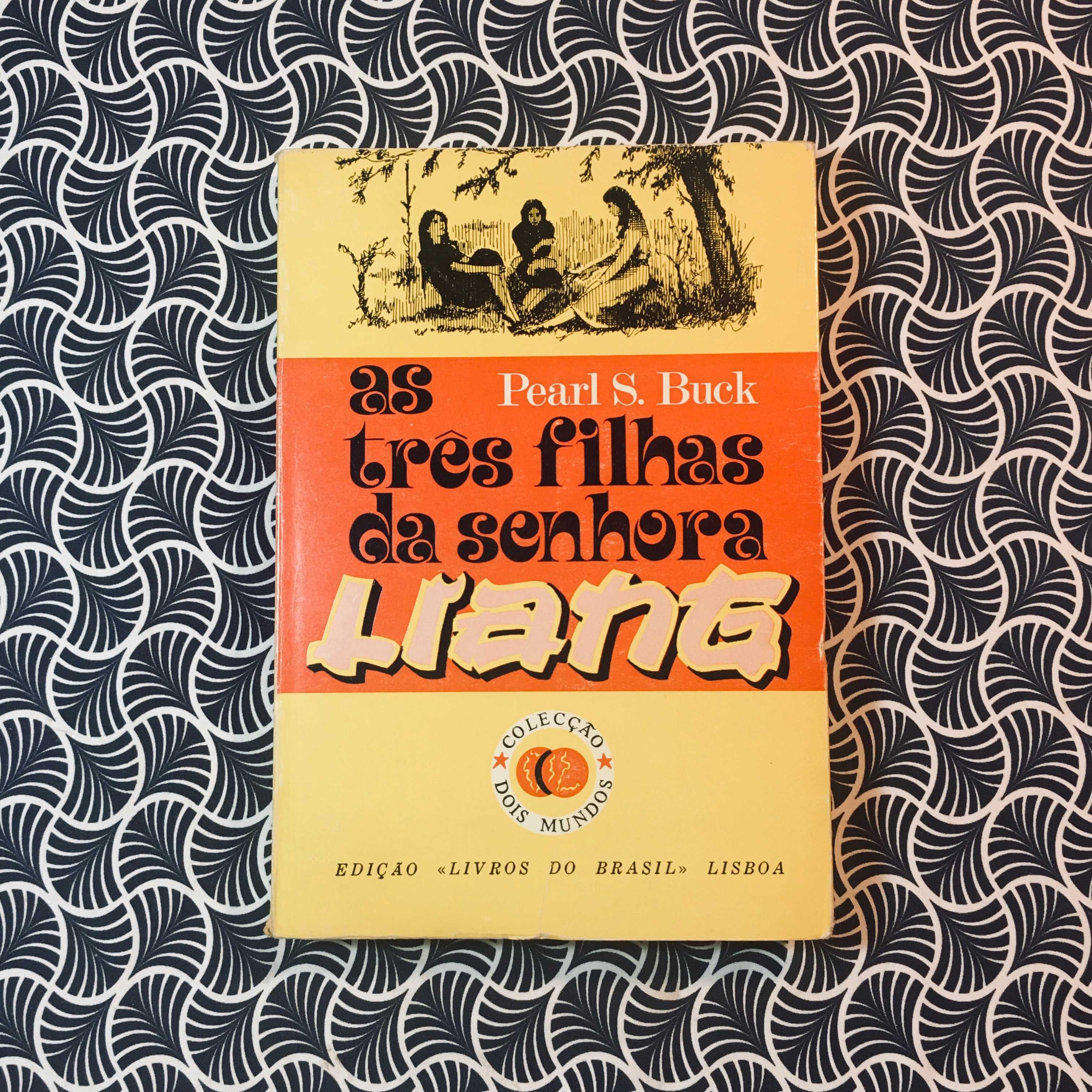 As Três Filhas da Senhora Liang - Pearl S. Buck