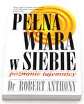 Pełna wiara w siebie Robert Anthony
