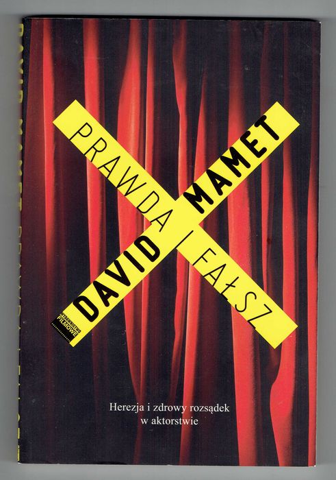 Książka David Mamet Prawda i fałsz Herezja zdrowy rozsądek w aktorstwi