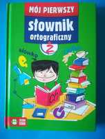 Mój pierwszy Słownik Ortograficzny dla dzieci