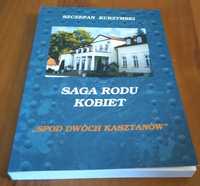 Saga rodu kobiet : "Spod dwóch kasztanów" / Szczepan Kurzymski