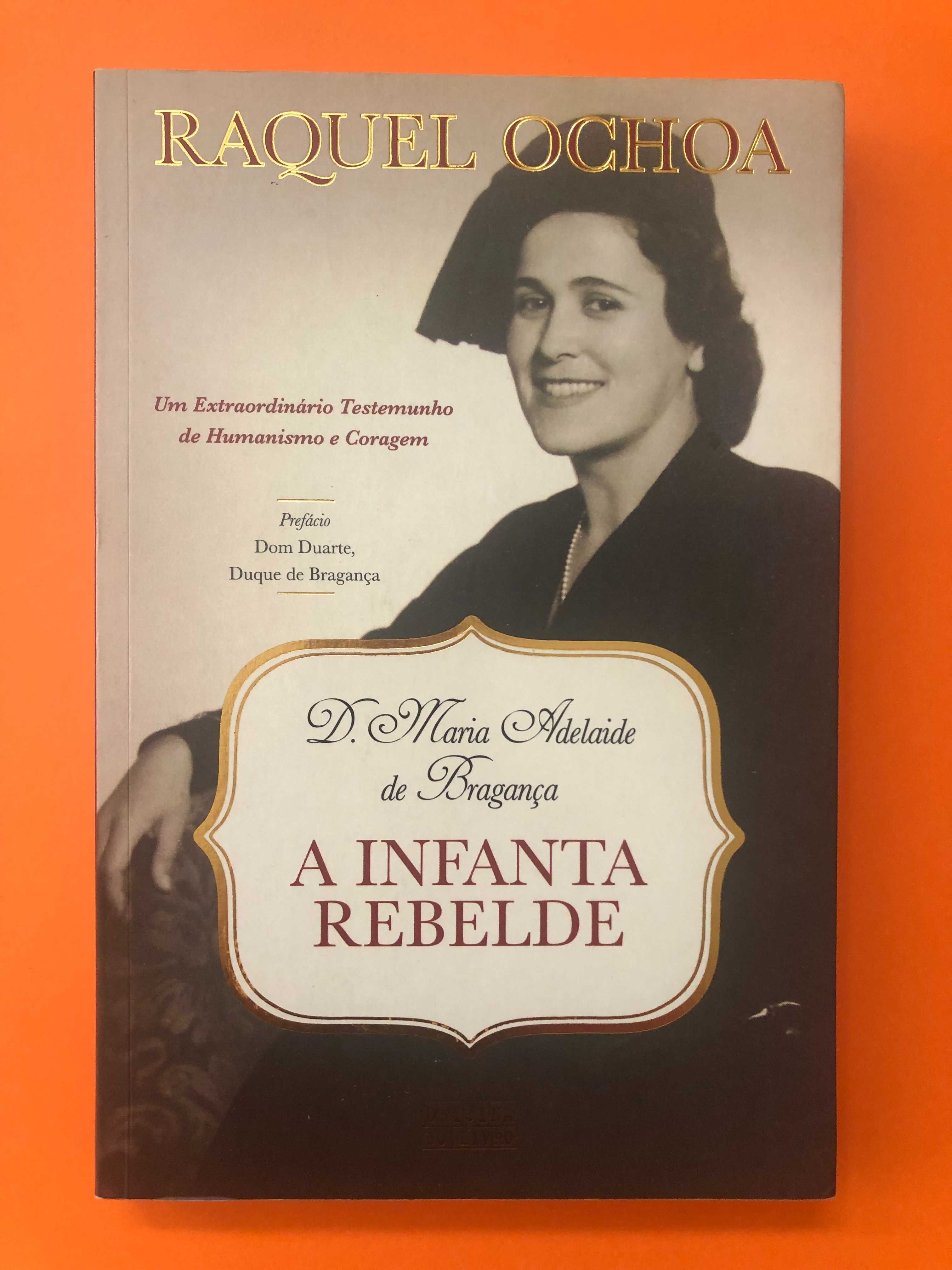 D. Maria Adelaide de Bragança -A Infanta rebelde - Raquel Ochoa