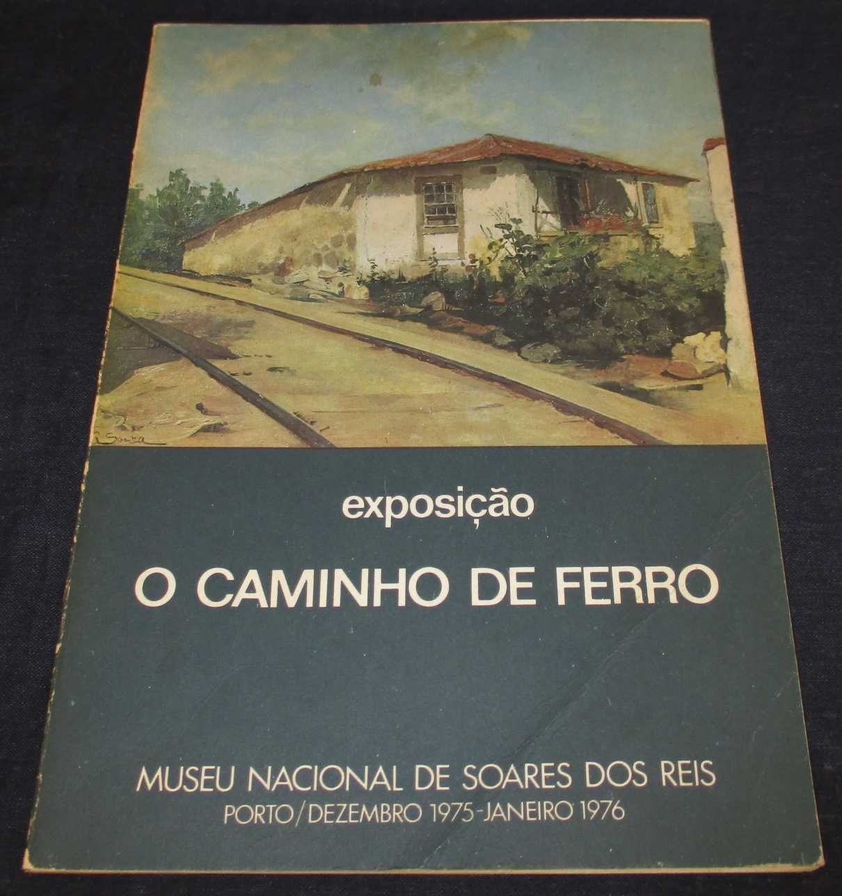 Livro O Caminho de Ferro Exposição Museu Soares dos Reis