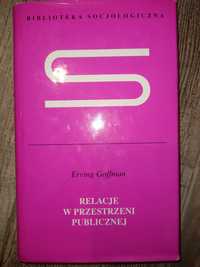 Relacje w przestrzeni publicznej Erving Goffman