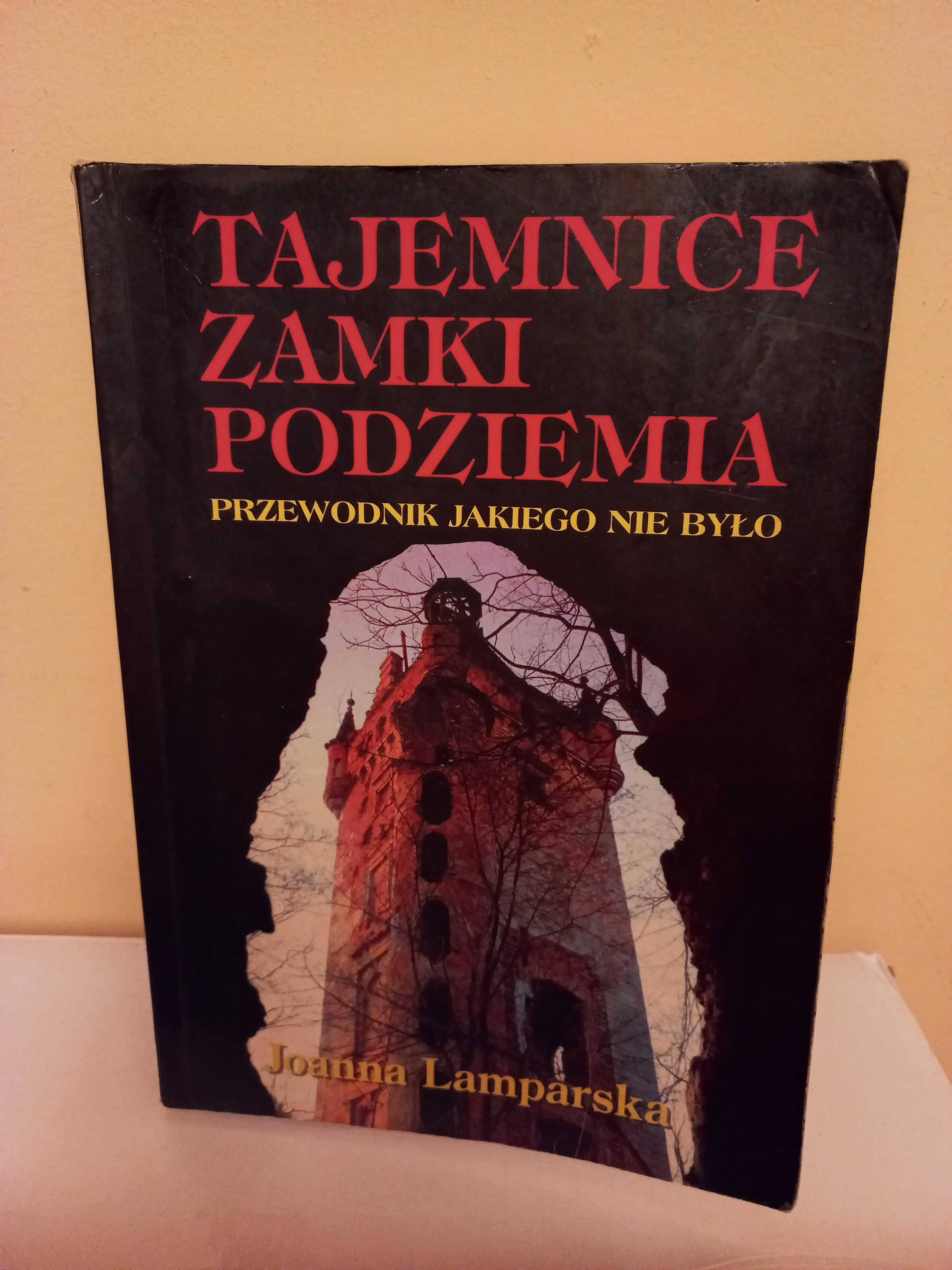 Tajemnice zamki podziemia - Joanna Lamparska