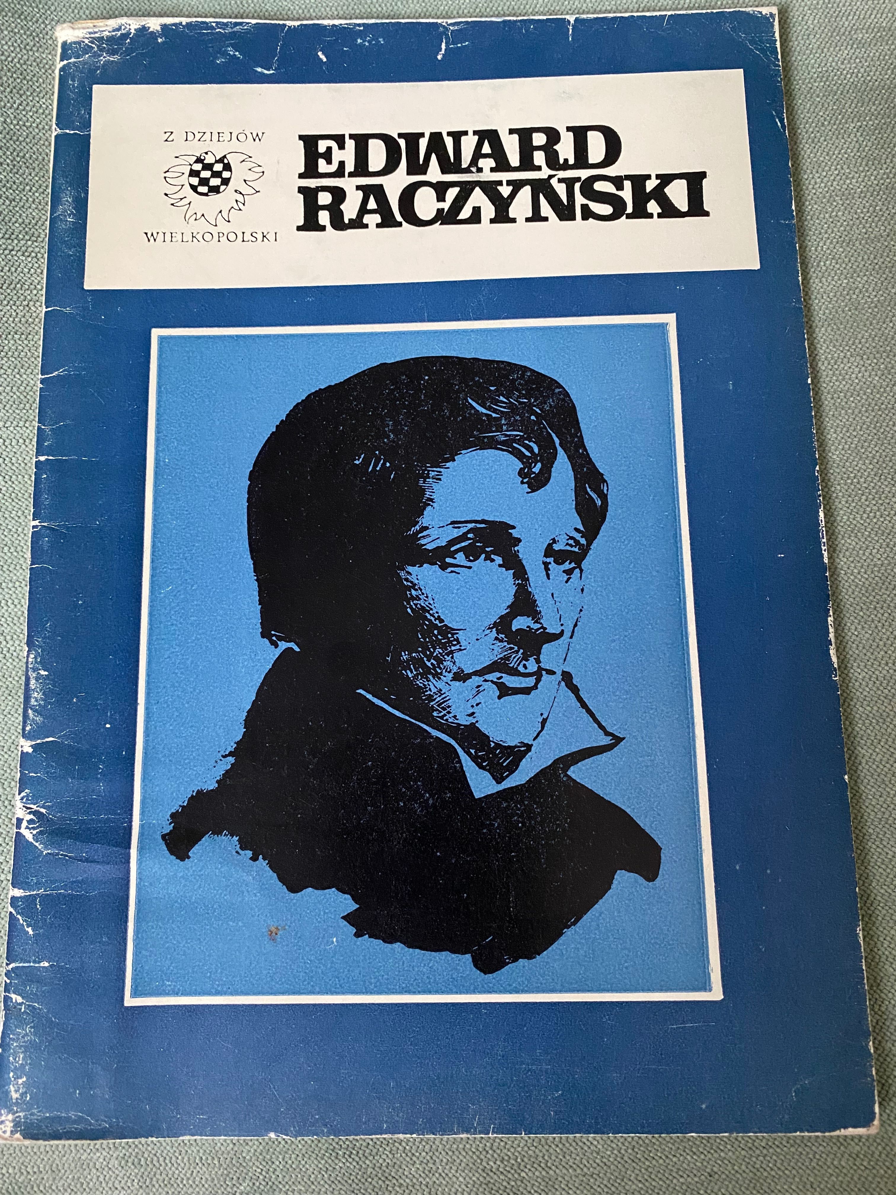 „Edward Raczyński 1786 do 1845” Lech Słowiński