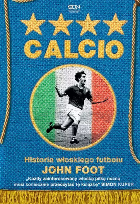 Calcio. Historia włoskiego futbolu. Sine Qua Non