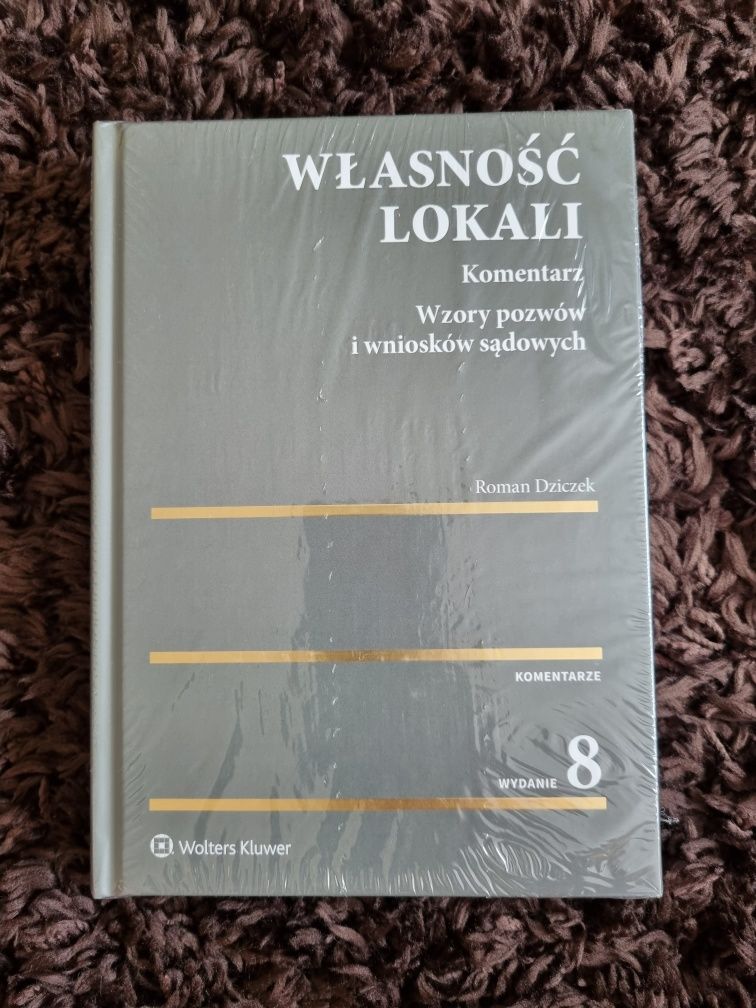 Własność lokali. Komentarz. Wzory pozwów i wniosków sądowych