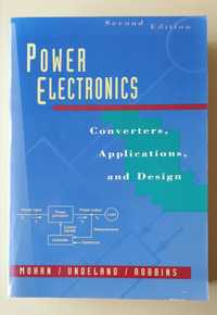 POWER ELECTRONICS, Ned Mohan, Tore M. Undeland, William P. Robbins