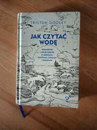 Tristan Gooley Jak czytać wodę