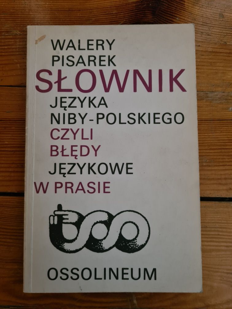 Walery Pisarek - Słownik języka niby-polskiego czyli błędy jezykowe...