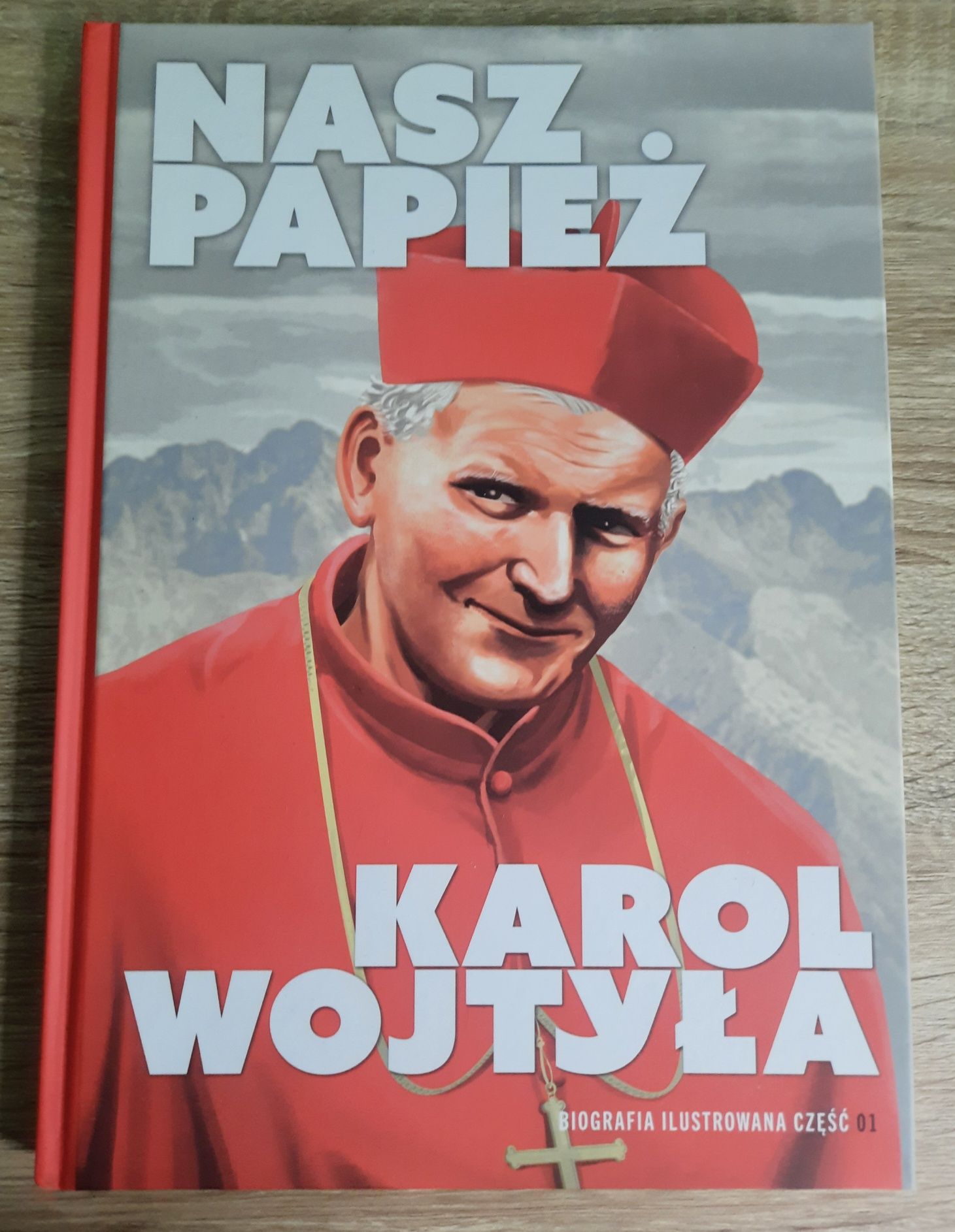 Nasz papież. Karol Wojtyła