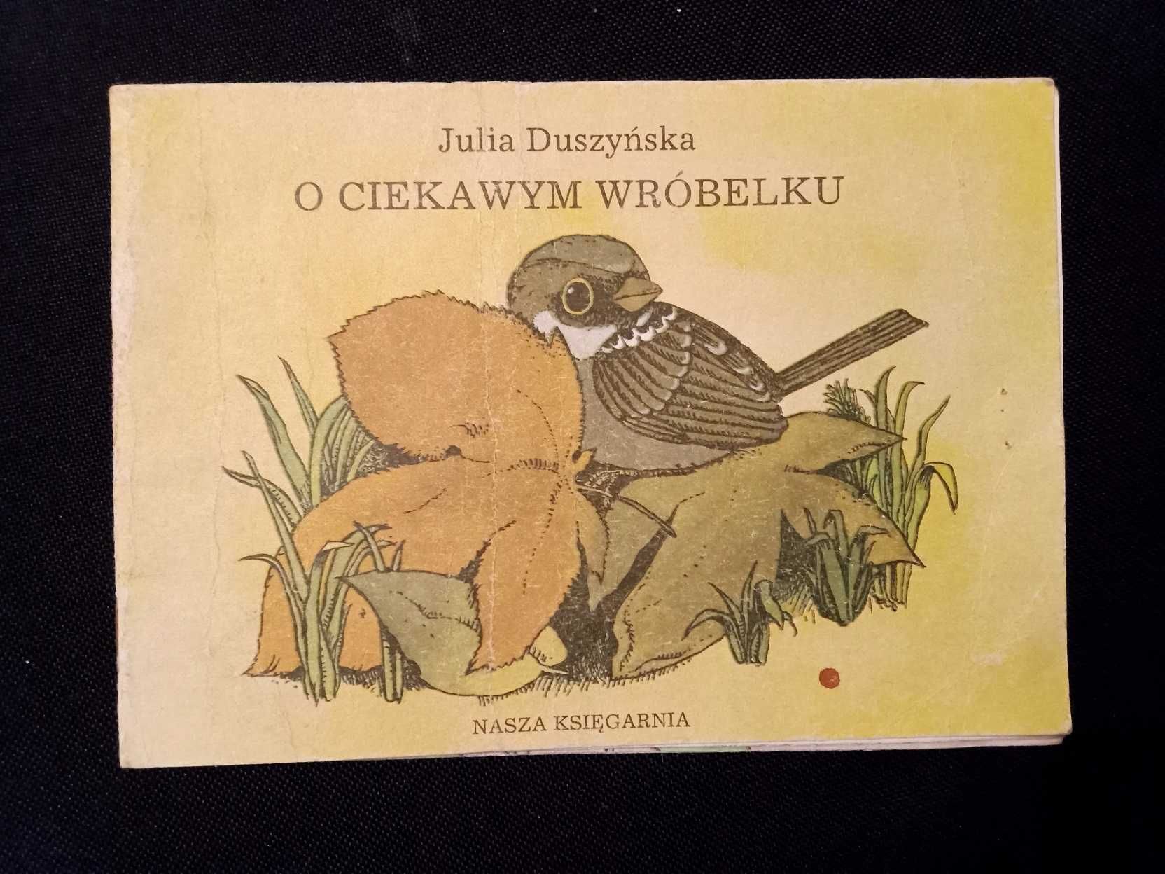 O ciekawym wróbelku Julia Duszyńska