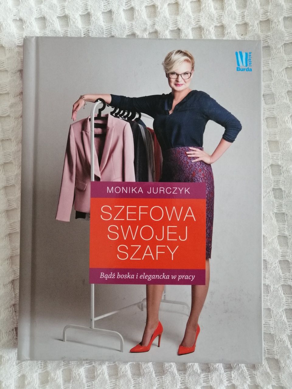 "Szefowa swojej szafy" Monika Jurczyk