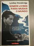 Somos livres para mudar o mundo. Lyndsey Stonebridge