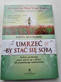 Umrzeć by stać się sobą Anita Moorjani