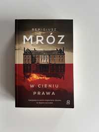 Remigiusz Mróz W cieniu prawa