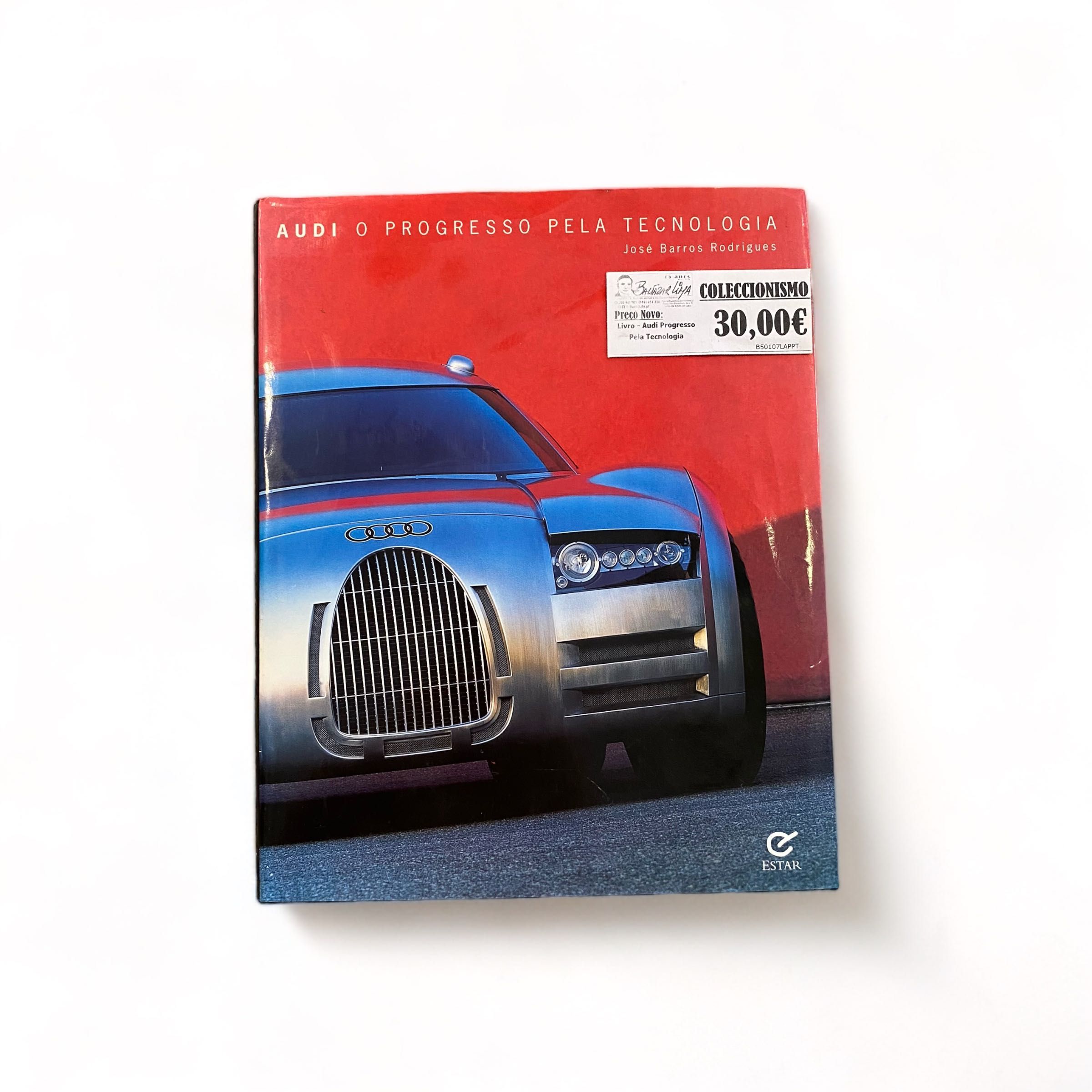 Livro – Audi Progresso Pela Tecnologia – José Barros Rodrigues