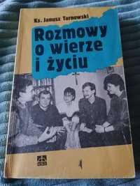 Sprzedam książkę pt. Rozmowy o wierze i życiu, ks. Janusz Tarnowski