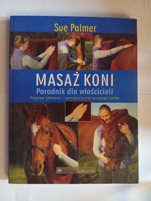 Sue  Palmer Masaż koni  Poradnik dla właścicieli