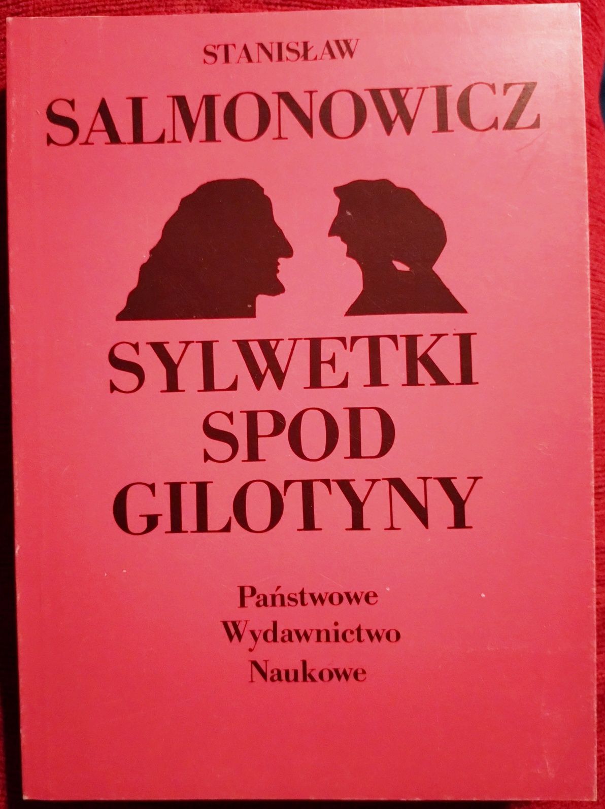 Sylwetki spod gilotyny. Stanisław Salmonowicz