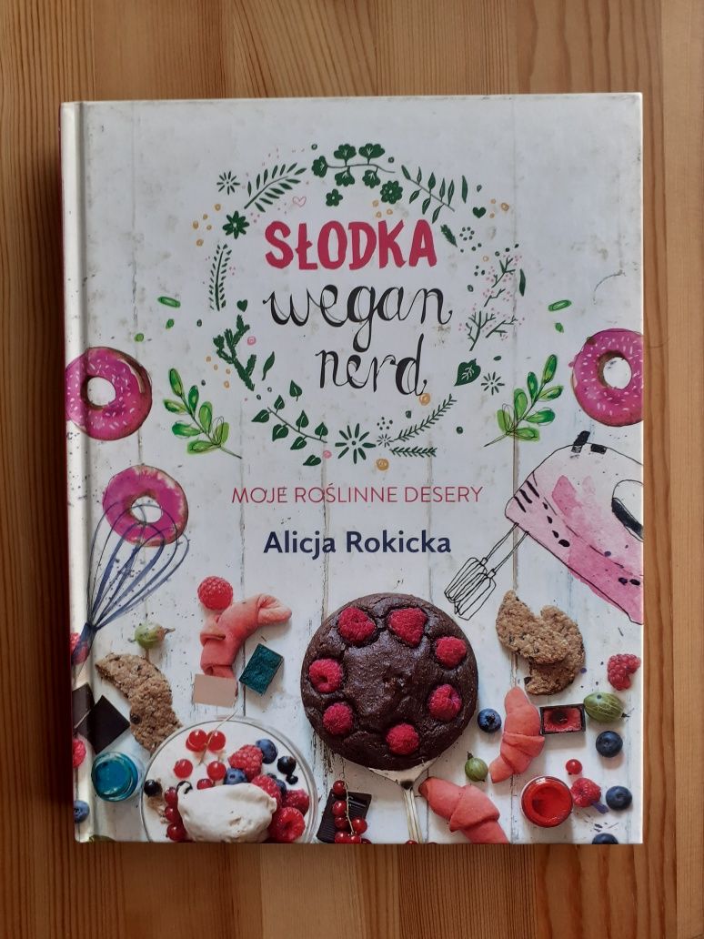 Słodka wegan nerd Alicja Rokicka książka